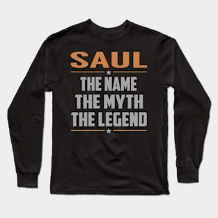 SAUL The Name The Myth The Legend Long Sleeve T-Shirt